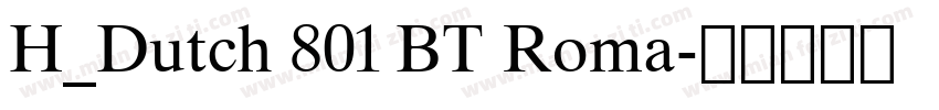 H_Dutch 801 BT Roma字体转换